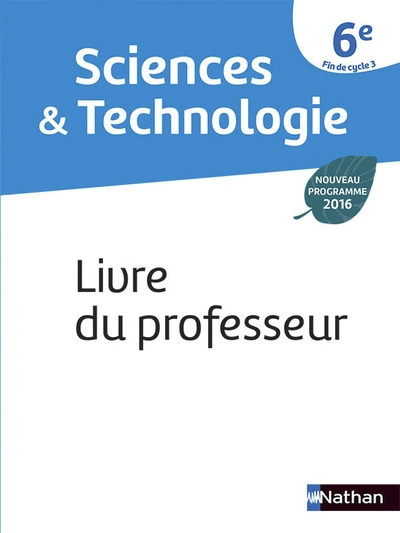 Sciences & Techno 6è 2016 - Manuel élève 2016 Livre du Professeur