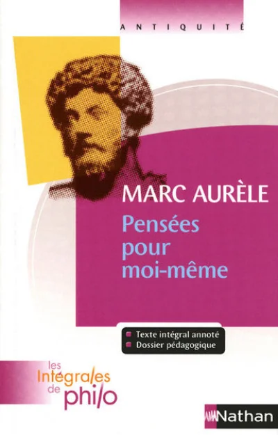 Les intégrales de Philo - MARC AURELE, Pensées pour Moi-mêmel