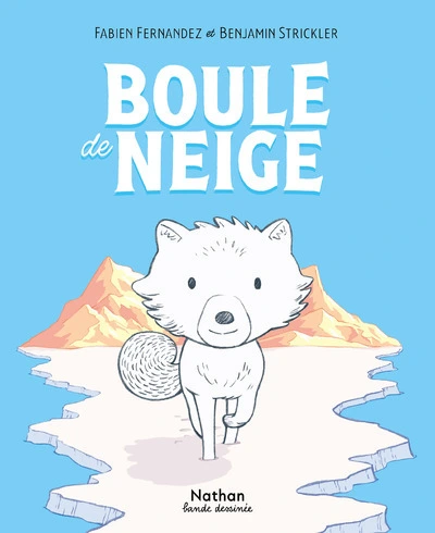 Boule de neige - MINI BULLES - BD - Dès 3 ans