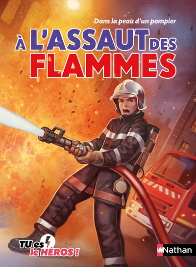 Tu es le héros : À l'assaut des flammes