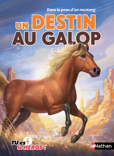 Tu es le héros : Un destin au galop