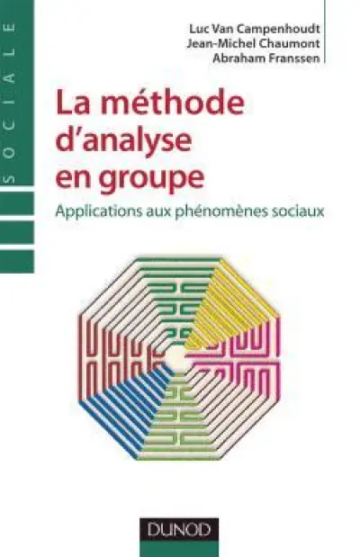 La méthode d'analyse en groupe - Applications aux phénomènes sociaux: Applications aux phénomènes sociaux