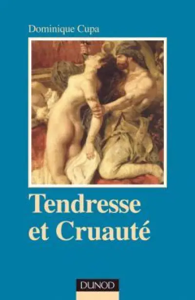 Tendresse et cruauté