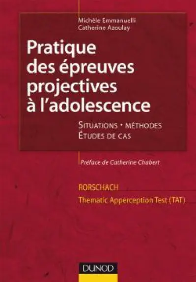 Pratique des épreuves projectives à l'adolescence