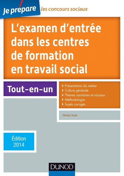 Je prépare l'examen d'entrée dans les centres de formation en travail social -5e éd-Ed. 2014