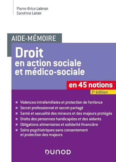 Aide-mémoire - Droit en action sociale et médico-sociale - 3e éd. - En 45 notions