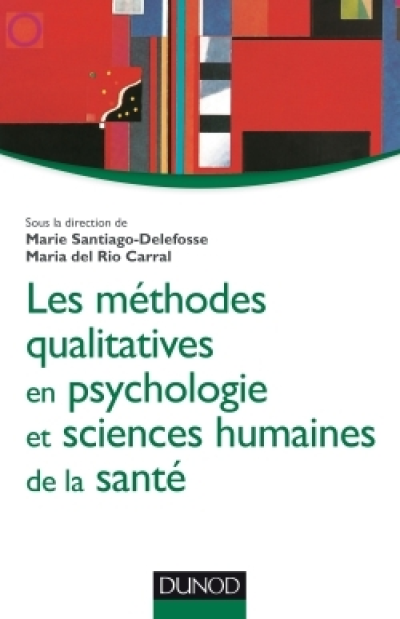 Les méthodes qualitatives en psychologie et sciences humaines de la santé