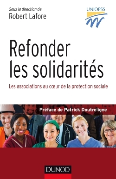 Refonder les solidarités - Les associations au coeur de la protection sociale