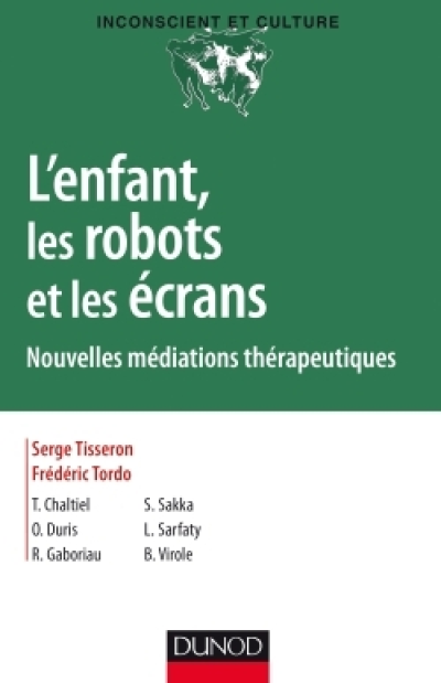 L'enfant, les robots et les écrans - Nouvelles médiations thérapeutiques