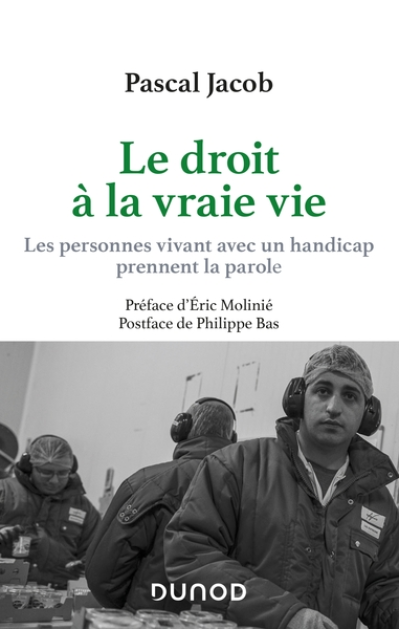 Le droit à la vraie vie - Les personnes vivant avec handicap prennent la parole