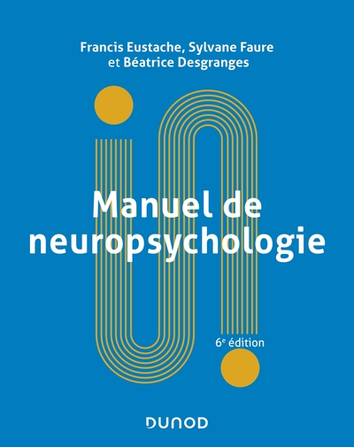 Manuel de neuropsychologie - 6e éd.