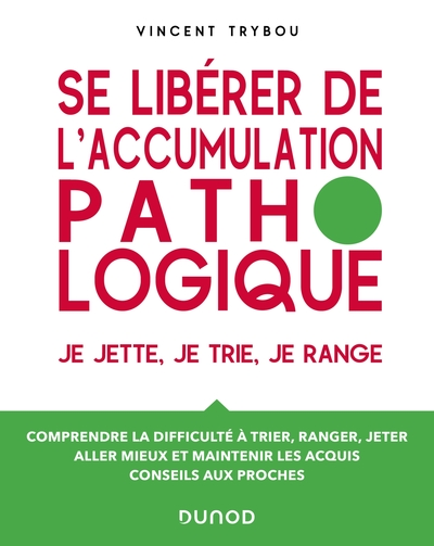 Se libérer de laccumulation pathologique