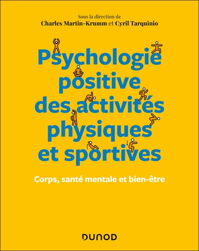 Psychologie positive des activités physiques et sportives: Corps, santé mentale et bien-être