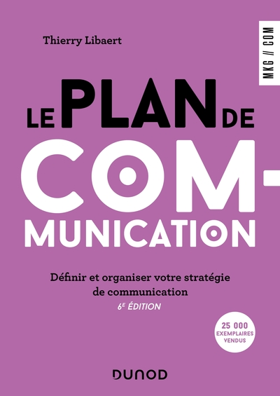 Le plan de communication - 6e éd.