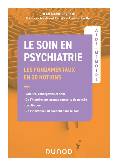 Aide-Mémoire - Le soin en psychiatrie - Les fondamentaux: en 30 notions