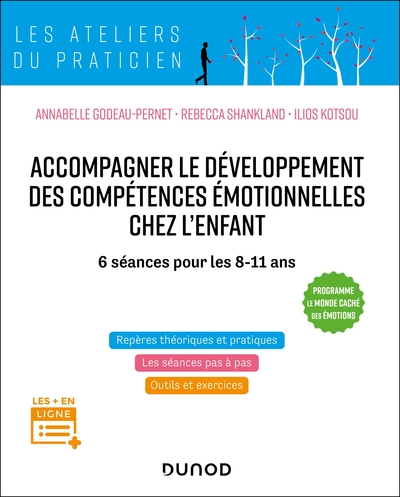 Accompagner le développement des compétences émotionnelles chez l'enfant: 6 séances pour les 8-11 ans