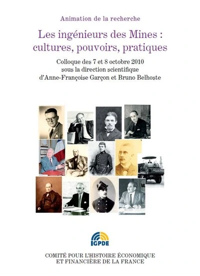 les ingénieurs des mines : cultures, pouvoirs, pratiques