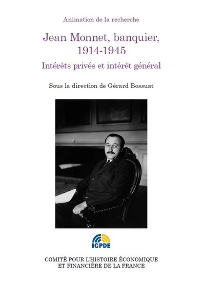 JEAN MONNET, BANQUIER, 1914-1945