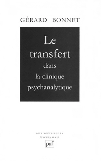 Le Transfert dans la clinique psychanalytique