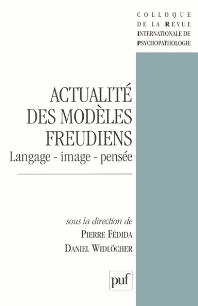 Actualité des modèles freudiens