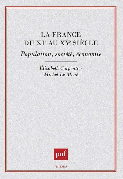 La France du XIe au XVe siècle : Population, société, économie