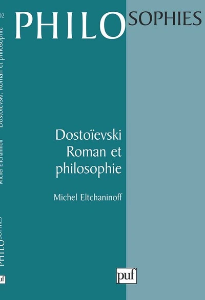 Dostoïevski : Roman et philosophie