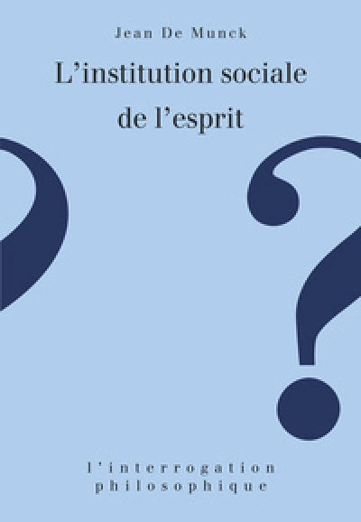 L' Institution sociale de l'esprit