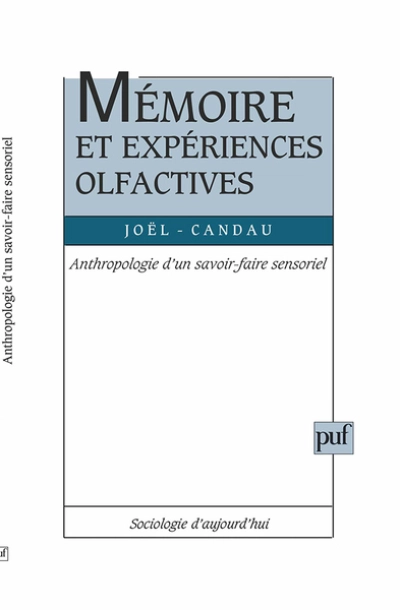 Mémoire et expériences olfactives. Anthropologie d'un savoir-faire sensoriel