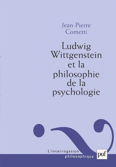 Ludwig Wittgenstein et la Philosophie de la psychologie