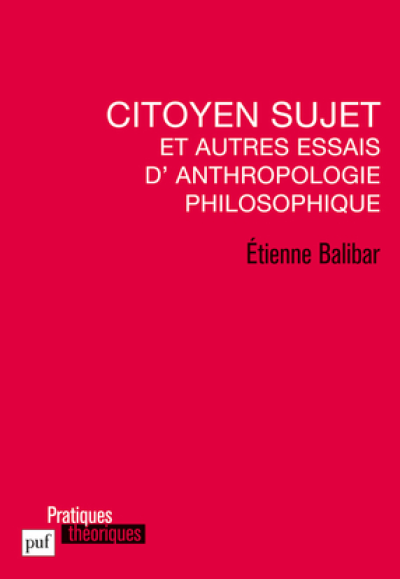 Citoyen sujet et autres essais d'anthropologie philosophique