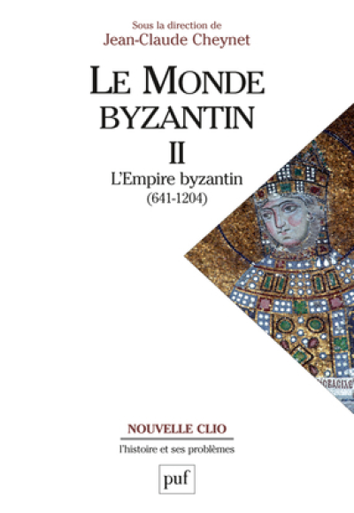 Le monde byzantin. Tome 2, L'Empire byzantin, 641-1204