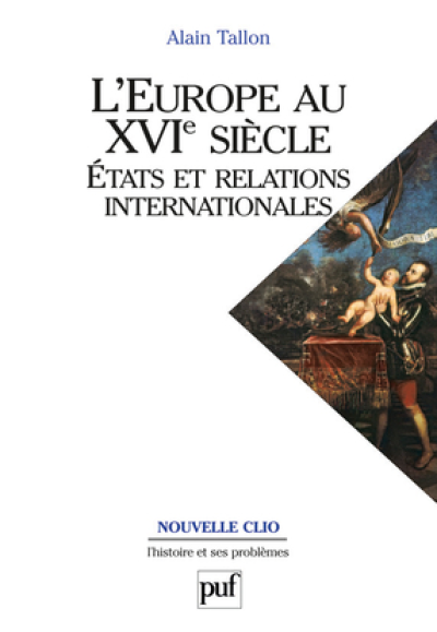 L'Europe au XVIe siècle. États et relations internationales