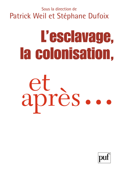 L'esclavage, la colonisation, et après...