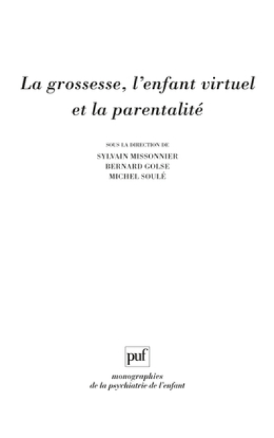 La grossesse, l'enfant virtuel et la parentalité