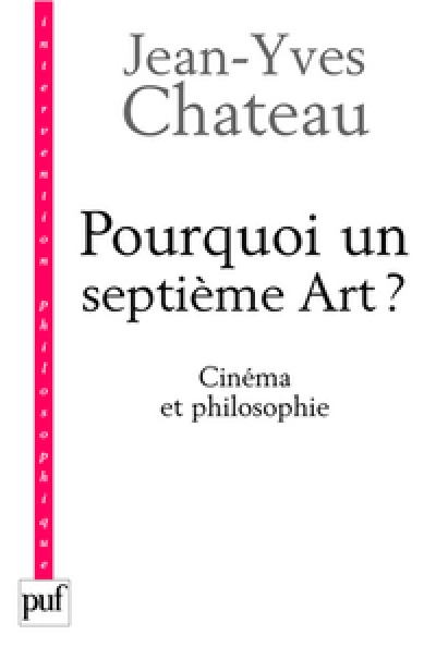 Pourquoi un septième Art ? : Cinéma et philosophie