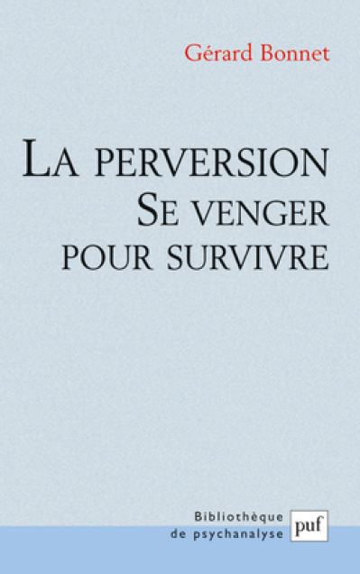 La perversion : Se venger pour survivre