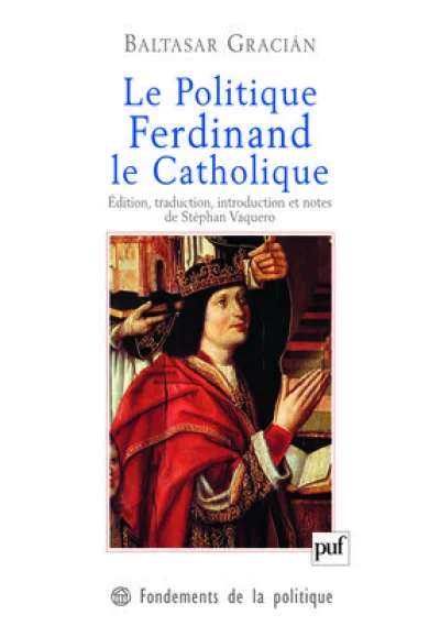 Le politique : Ferdinand le Catholique