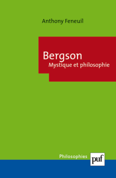 Bergson. Mystique et philosophie