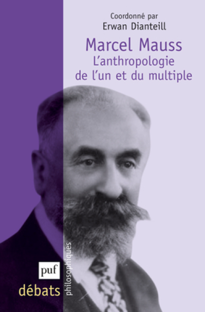 Marcel Mauss L'anthropologie de l'un et du multiple