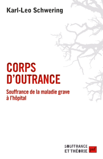 Corps d'outrance : Souffrance de la maladie grave à l'hôpital