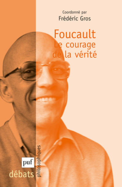 Foucault : Le courage de la vérité