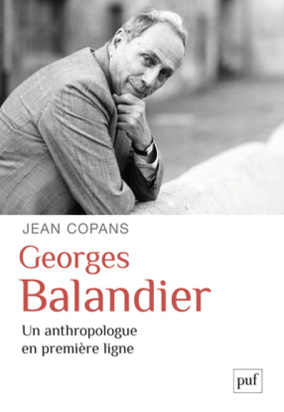 Georges Balandier, un anthropologue en première ligne