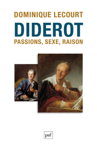 Diderot. Passions, sexe, raison