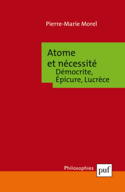 Atome et nécessité : Démocrite, Épicure, Lucrèce