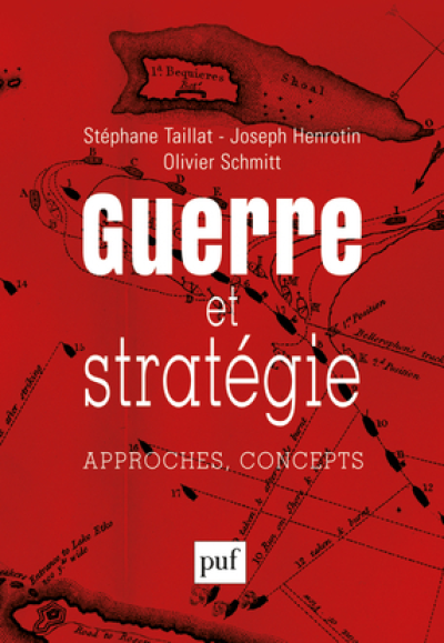 Guerre et stratégie : Approches, concepts