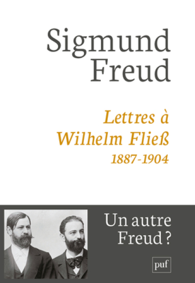 Lettres à Wilhelm Fliess, 1887-1904