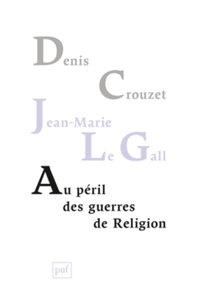 Au péril des guerres de religion