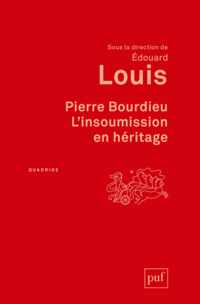 Pierre Bourdieu. L'insoumission en héritage