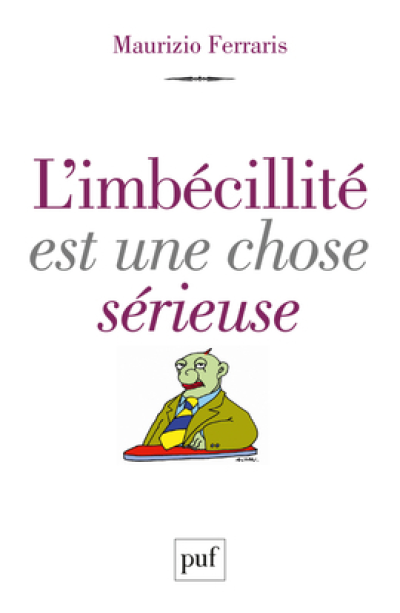 L'imbécillité est une chose sérieuse