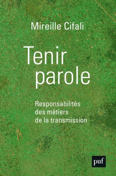 Tenir parole : Responsabilités des métiers de la transmission